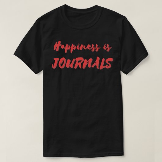 Happiness is Journals Tシャツ (デザイン正面)