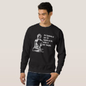 Happiness Life Buddha Meditate Quote スウェットシャツ (正面フル)