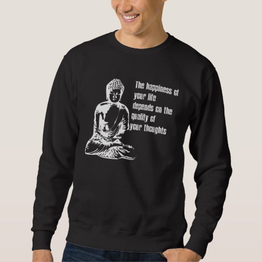 Happiness Life Buddha Meditate Quote スウェットシャツ (正面)