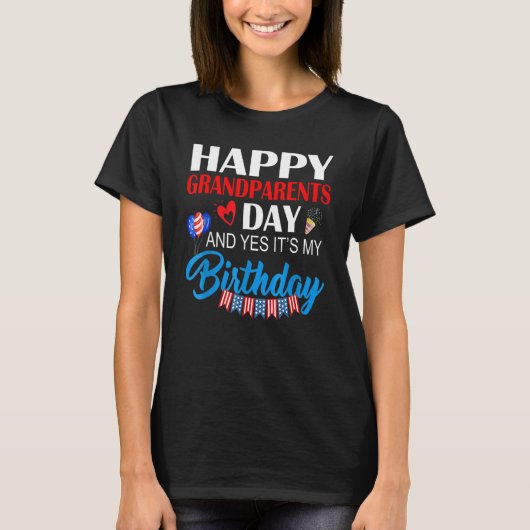 Happy祖父母の日とYes私の誕生日 Tシャツ (正面)