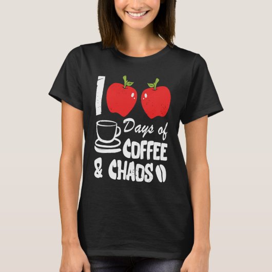 Happy 100 Days of Coffee and Chaos for Parents and Tシャツ (正面)