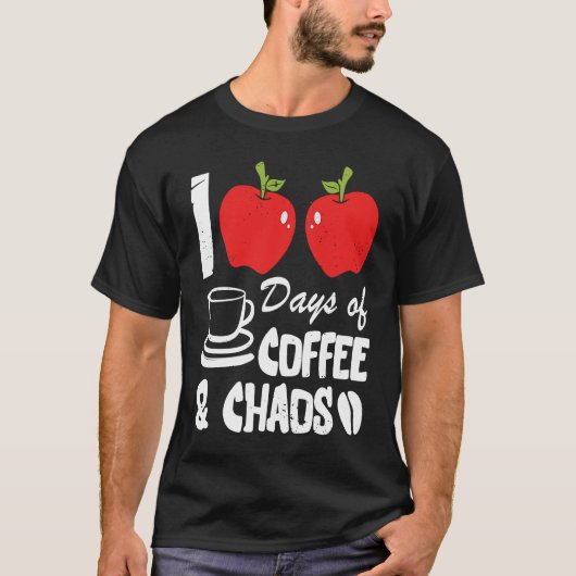 Happy 100 Days of Coffee and Chaos for Parents and Tシャツ (正面)