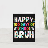 Happy 100 Days Of School Bruh 100th Day Teacher Bo カード (正面)
