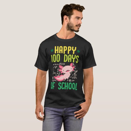 Happy 100 Days Of School Pet Axolotl  Math Teacher Tシャツ (正面フル)