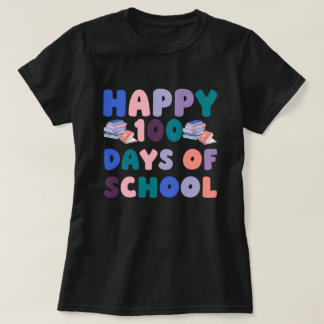 Happy 100 Days of School  Tシャツ