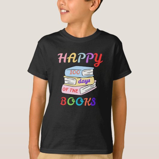 HAPPY 100 DAYS OF THE BOOKS FIRST DAY OF SCHOOL Tシャツ (正面)
