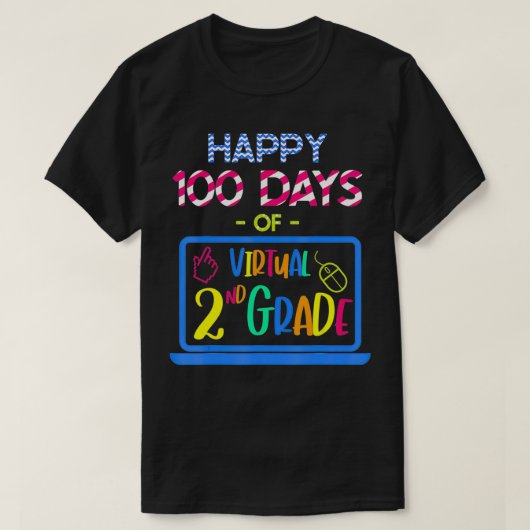 Happy 100 Days of Virtual Second Grade  100th day  Tシャツ (デザイン正面)
