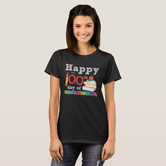 Happy 100th Day Of Paraprofessional Cute 100 Days  Tシャツ (正面フル)