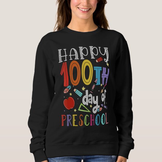 Happy 100th day of School  100 days of Preschool T スウェットシャツ (正面)