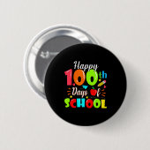 Happy 100th Day Of School Funny Teachers Sudents K 缶バッジ (正面&裏面)