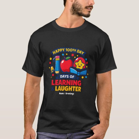 Happy 100th Day of School Learning And Laughter  Tシャツ (正面)