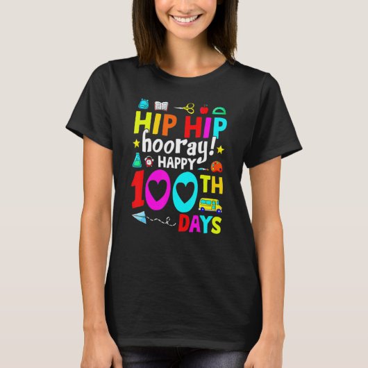 Happy 100th Day Of School Teachers Kids Hooray 100 Tシャツ (正面)