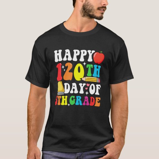 Happy 120 Days 5th Grade 120th Day of School Teach Tシャツ (正面)