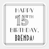 HAPPY 15TH誕生日、アールデコスタイル、名前をカスタムする スクエアシール (正面)