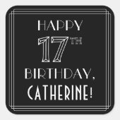 HAPPY 17th誕生日;アールデコスタイル;名前をカスタムする スクエアシール (正面)