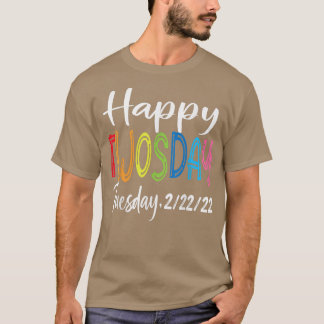 Happy 22222 Twosday 2022年2月22日火曜日Num Tシャツ