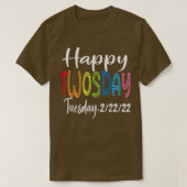 Happy 22222 Twosday Tuesday February 22nd 2022 Num Tシャツ (デザイン正面)