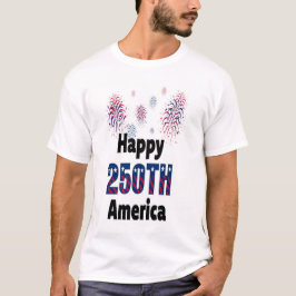 Happy 250th America Patriotic Fireworks 4th  Tシャツ