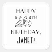 HAPPY 26th誕生日、アールデコスタイル、名前をカスタムする スクエアシール (正面)