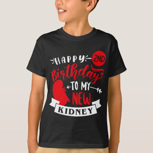 Happy 2nd Birthday To My New Kidney, Transplant An Tシャツ (正面)