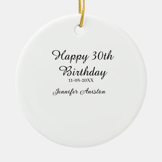 Happy 30th birthday add name date stylish simple セラミックオーナメント (正面)