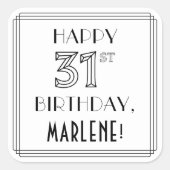 HAPPY 31ST誕生日、アールデコスタイル、名前をカスタムする スクエアシール (正面)