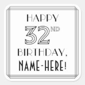 HAPPY 32ND誕生日、アールデコスタイル、名前をカスタムする スクエアシール (正面)