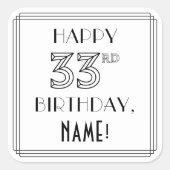 HAPPY 33rd誕生日、アールデコスタイル、名前をカスタムする スクエアシール (正面)