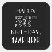 HAPPY 36th誕生日;アールデコスタイル;名前をカスタムする スクエアシール (正面)