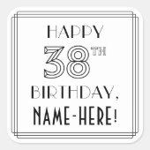 HAPPY 38th誕生日、アールデコスタイル、名前をカスタムする スクエアシール (正面)