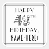 HAPPY 49th誕生日、アールデコスタイル、名前をカスタムする スクエアシール (正面)