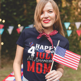 Happy 4th July all american Mom - 4th July トライブレンドTシャツ