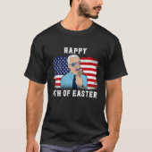 Happy 4Th Of Easter Funny Independence Day Anti Jo Tシャツ (正面)