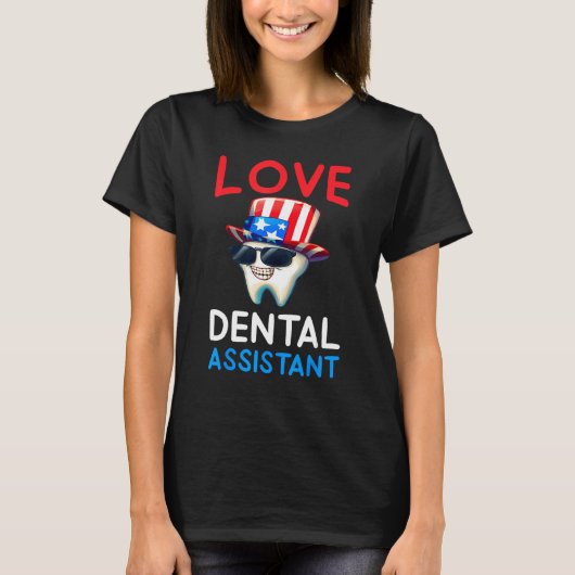 Happy 4th Of Jul  Love Dental Assistant Dentist 2 Tシャツ (正面)