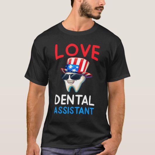 Happy 4th Of Jul  Love Dental Assistant Dentist 2 Tシャツ (正面)