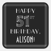 HAPPY 51st誕生日、アールデコスタイル、名前をカスタムする スクエアシール (正面)