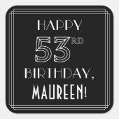 HAPPY 53rd誕生日、アールデコスタイル、名前をカスタムする スクエアシール (正面)