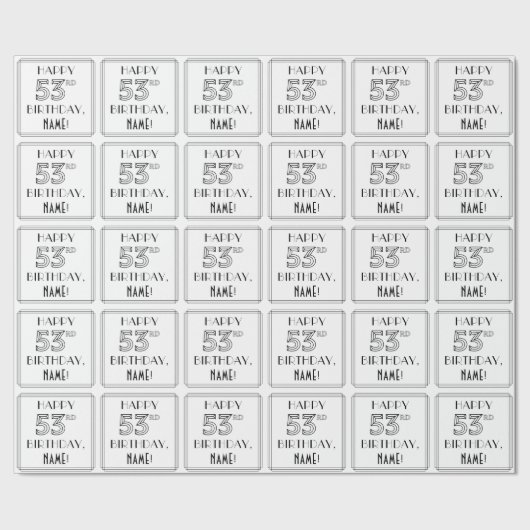 HAPPY 53rd誕生日、アールデコスタイル、名前をカスタムする ラッピングペーパー (シーム)