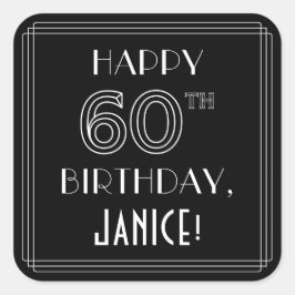 HAPPY 60th誕生日;アールデコスタイル;名前をカスタムする スクエアシール