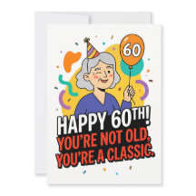 Happy 60th - お年を召しているのではなく、クラシックなのです