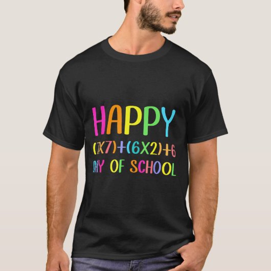 Happy 67 Days Of School Math Teacher Students Six  Tシャツ (正面)