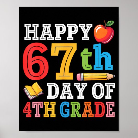 Happy 67th Day Of 4th Grade Teacher Student 67 Day ポスター (正面)