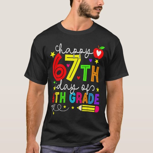 Happy 67th Day Of 6th Grade Teacher Student Six Se Tシャツ (正面)