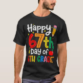 Happy 67th Day Of 6th Grade Teacher Student Six Se Tシャツ (正面)