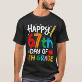 Happy 67th Day Of 6th Grade Teacher Student Six Se Tシャツ (正面)