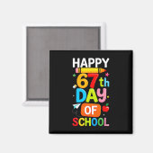 Happy 67th Day Of School Teacher Kids Six Seven 6 マグネット (正面/裏面)