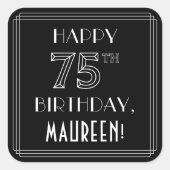 HAPPY 75th誕生日;アールデコスタイル;名前をカスタムする スクエアシール (正面)