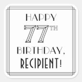 HAPPY 77th誕生日、アールデコスタイル、名前をカスタムする スクエアシール (正面)