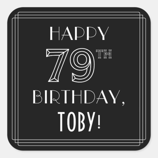 HAPPY 79th誕生日;アールデコスタイル;名前をカスタムする スクエアシール (正面)