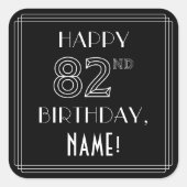 HAPPY 82nd誕生日;アールデコスタイル;名前をカスタムする スクエアシール (正面)
